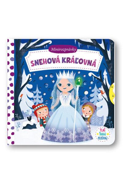 Snehová kráľovná Minirozprávky - 9788056702987