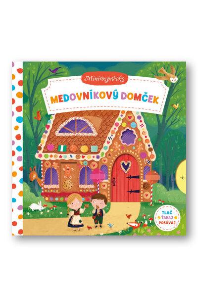 Medovníkový domček Minirozprávky - 9788056701706