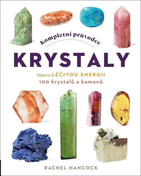 Kompletní průvodce krystaly - 9788027713837