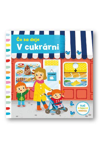 Čo sa deje V cukrárni - 9788056702550