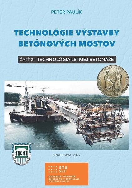 Technológie výstavby betónových mostov - 9788082001122