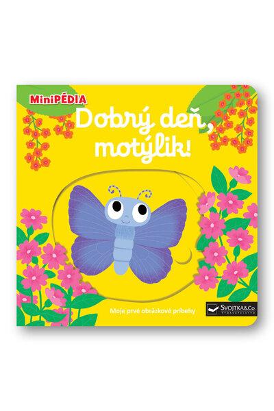 Levně Dobrý deň, motýlik!