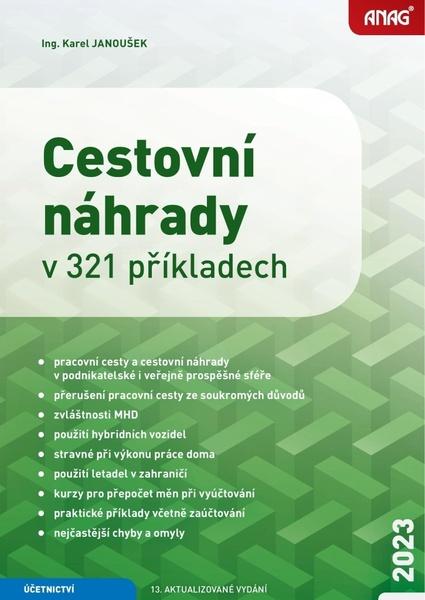 ANAG Cestovní náhrady v příkladech 2023 - JANOUŠEK Karel Ing. - 9788075543745