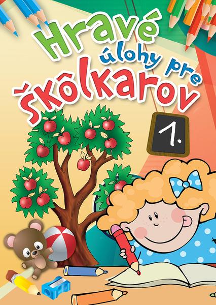 Hravé úlohy pre škôlkárov 1. - 9788084444729