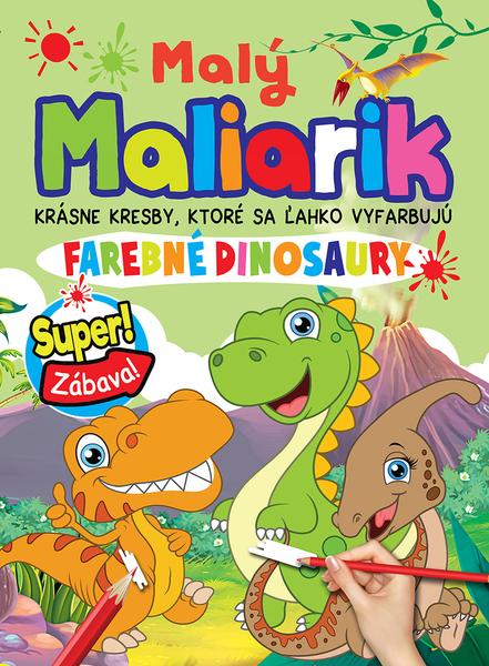 Levně Malý maliarik - Farebné dinosaury