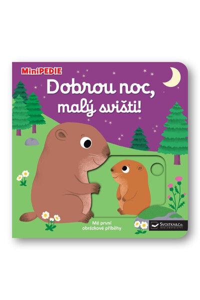 Dobrou noc, malý svišti! - 9788025633588