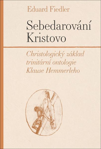 Sebedarování Kristovo - 9788074655579