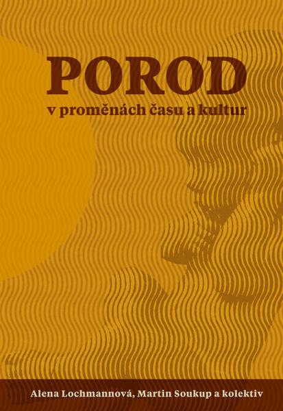 Porod v proměnách času a kultur - 9788074655395