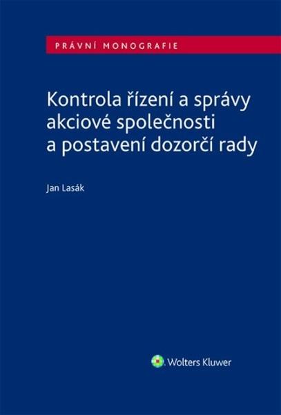 Levně Kontrola řízení a správy akciové společnosti a postavení dozorčí rady