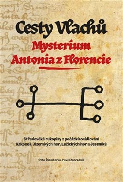 Cesty Vlachů Mysterium Antonia z Florencie - 9788090804197