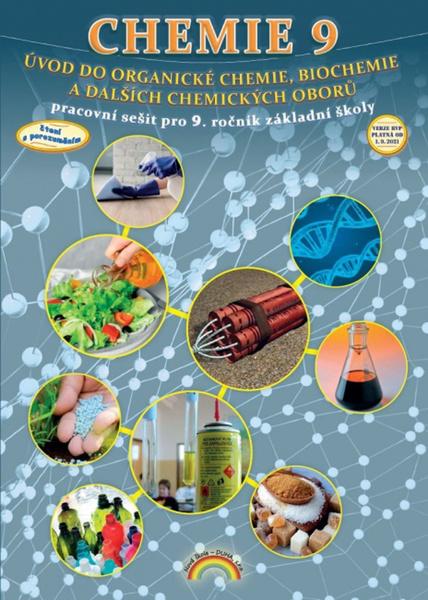 Chemie 9 Úvod do organické chemie, biochemie a dalších chemických oborů - 9788088285786
