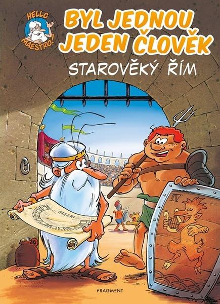Byl jednou jeden člověk Starověký Řím - 9788025360910