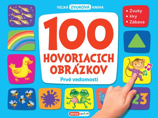 Levně 100 hovoriacich obrázkov Prvé vedomosti