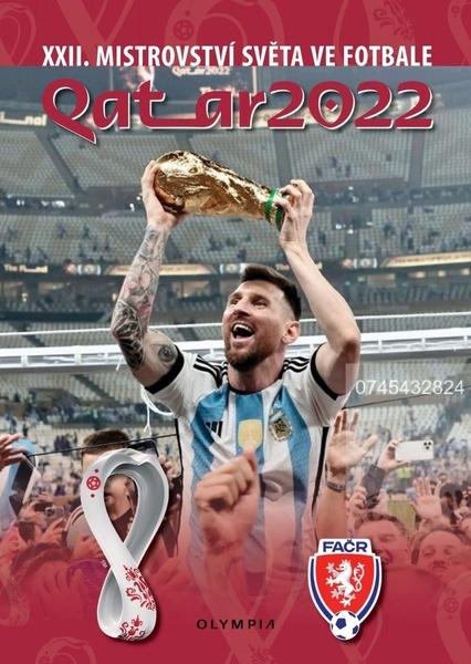 XXII. mistrovství světa ve fotbale Qatar 2022 - 9788073766627