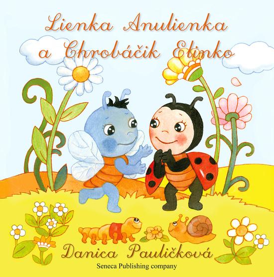Lienka Anulienka a Chrobáčik Elinko - 9788097190781