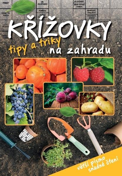 Levně Křížovky tipy a triky na zahradu