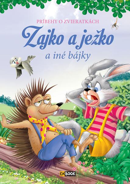 Levně Zajko a ježko a iné bájky