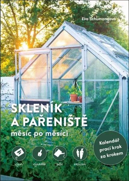 Skleník a pařeniště měsíc po měsíci - 9788024285160