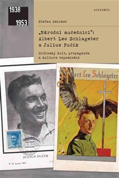 Levně Národní mučedníci Albert Leo Schlageter a Julius Fučík