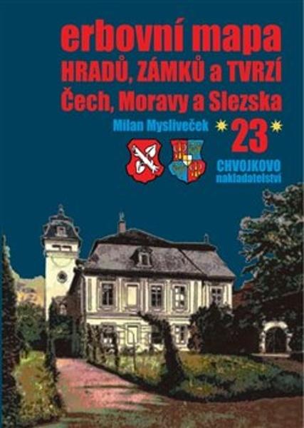 Erbovní mapa hradů, zámků a tvrzí Čech, Moravy a Slezska 23 - 9788088491026