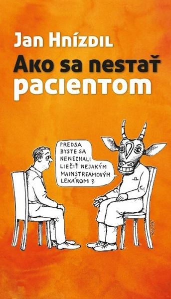 Ako sa nestať pacientom - 9788074229152