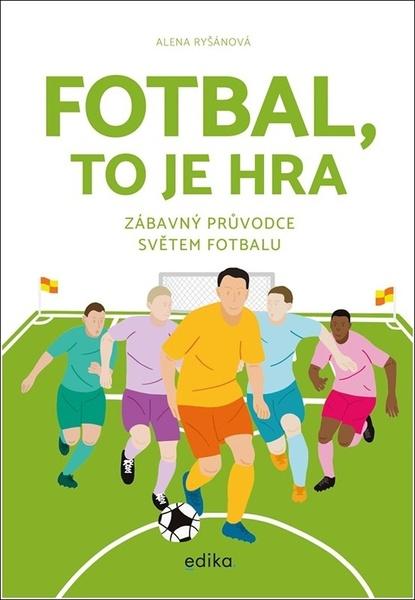 Fotbal, to je hra - 9788026618454