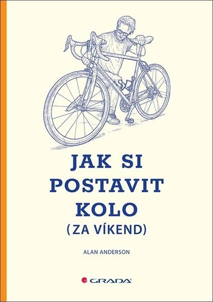 Levně Jak si postavit kolo (za víkend)