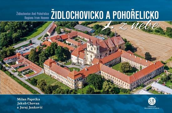Židlochovicko a Pohořelicko a okolí z nebe - 9788088427834