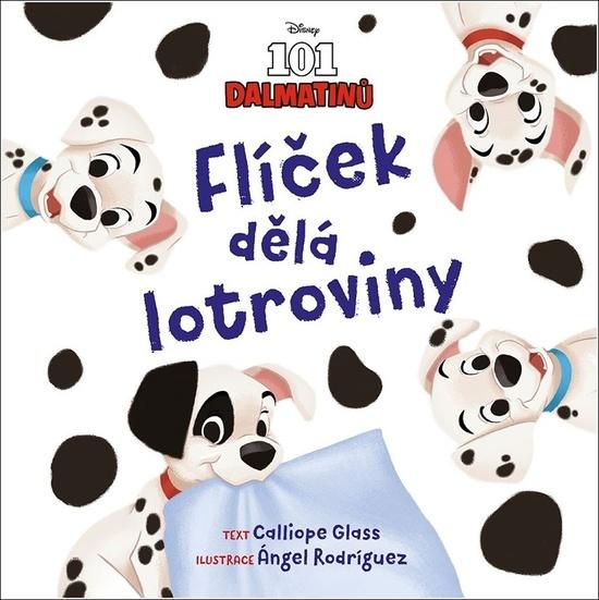 Levně Disney 101 dalmatinů Flíček dělá lotroviny