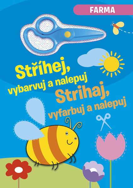 Levně Stříhej, vybarvuj a nalepuj / Strihaj, vyfarbuj a nalepuj - Farma (CZ/SK vydanie)