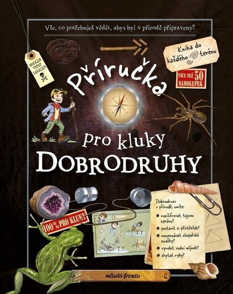 Příručka pro kluky dobrodruhy - 9788020460875