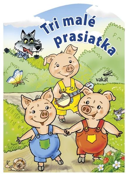 Tri malé prasiatka - 9788072677658