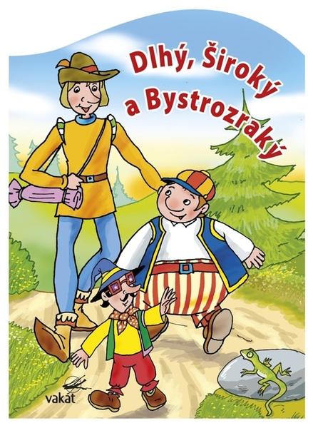 Dlhý, Široký a Bystrozraký - 9788072677672