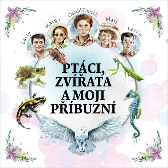 Levně Ptáci, zvířata a moji příbuzní