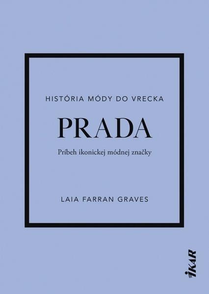 Prada Príbeh ikonickej módnej značky - 9788055185521