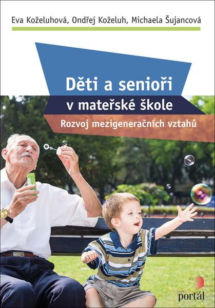 Děti a senioři v mateřské škole - 9788026220312