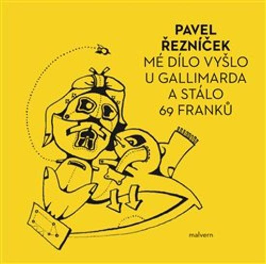 Levně Mé dílo vyšlo u Gallimarda a stálo 69 franků