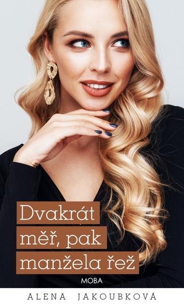 Levně Dvakrát měř, pak manžela řež