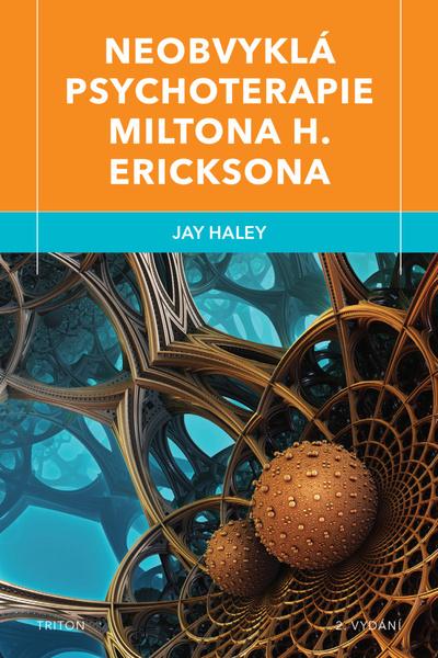 Levně Neobvyklá psychoterapie Miltona H. Ericksona