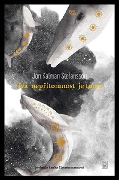 Tvá nepřítomnost je tmou - 9788076900325