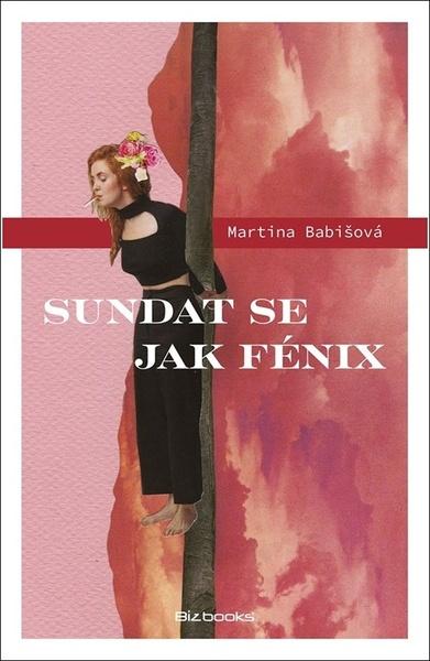 Sundat se jak fénix - 9788026511151
