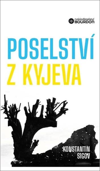 Levně Poselství z Kyjeva o Ukrajině a Evropě