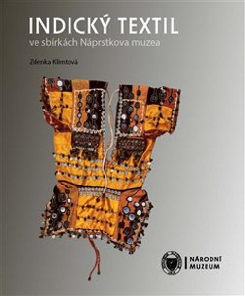 Indický textil ve sbírkách Náprstkova muzea - 9788070367353