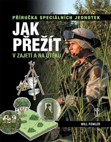 Levně Jak přežít v zajetí a na útěku