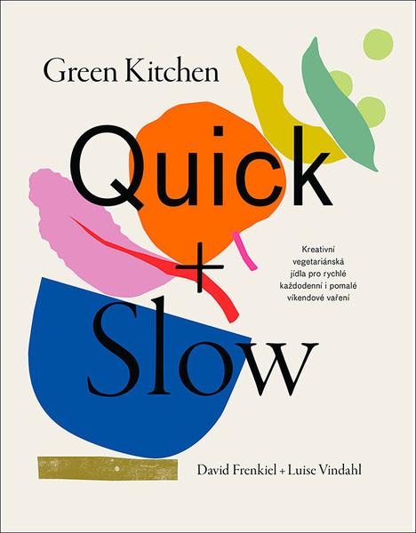 Green Kitchen Quick + Slow - 9788090582842