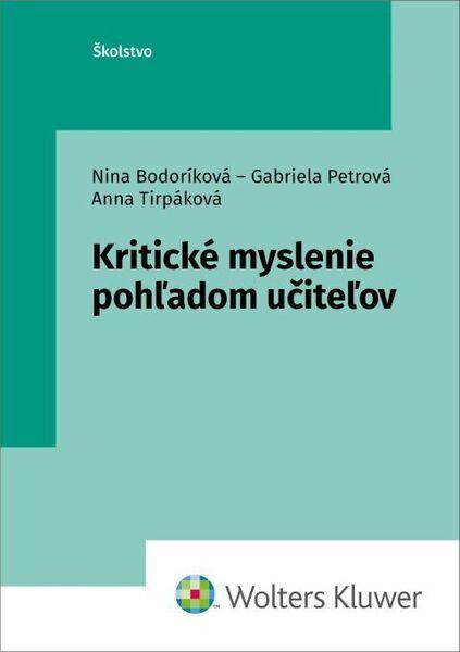 Kritické myslenie pohľadom učiteľov - 9788076766594