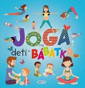 Joga pre deti a bábätká - 9788080887247