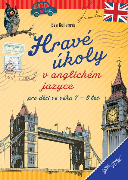 Levně Hravé úkoly v anglickém jazyce pro děti ve věku 7-8 let