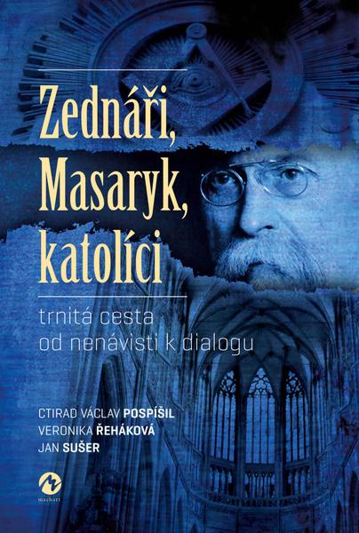 Levně Zednáři, Masaryk, katolíci