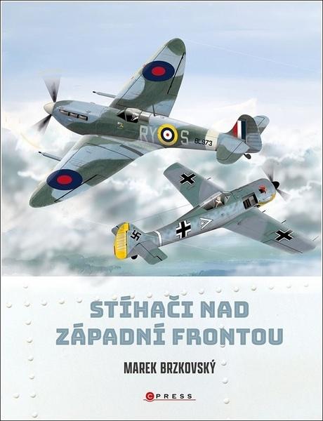 Stíhači nad západní frontou - 9788026446309